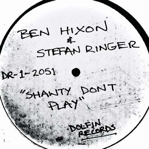 Ben Hixon - Shawty Don't Play [DR12051]